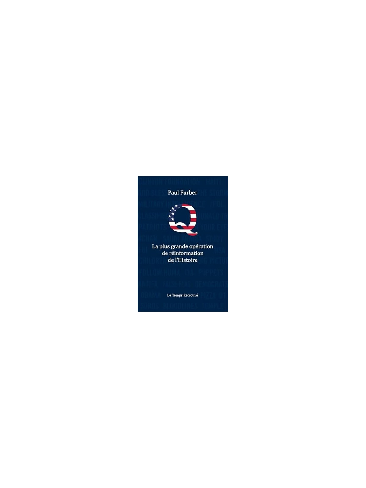 Q- La plus grande opération de réinformation de l'histoire