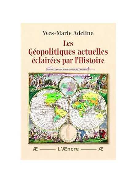 Les géopolitiques actuelles éclairées par l’Histoire