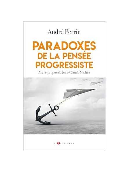 Paradoxes de la pensée progressiste