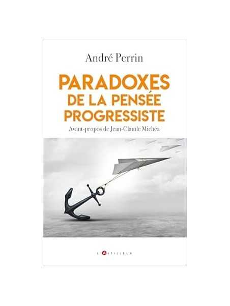 Paradoxes de la pensée progressiste