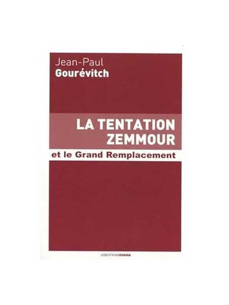 La Tentation Zemmour et le Grand Remplacement