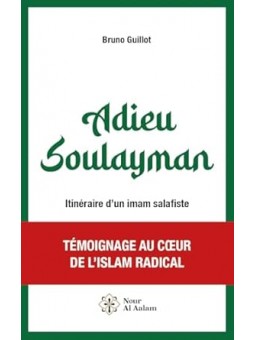 Adieu Soulayman: Itinéraire d'un imam salafiste