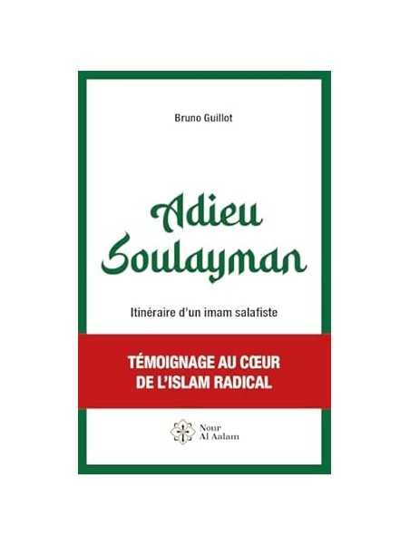 Adieu Soulayman: Itinéraire d'un imam salafiste