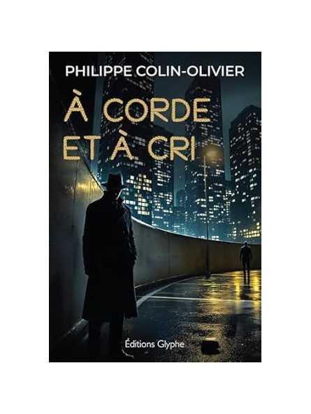 À corde et à cri À corde et à cri