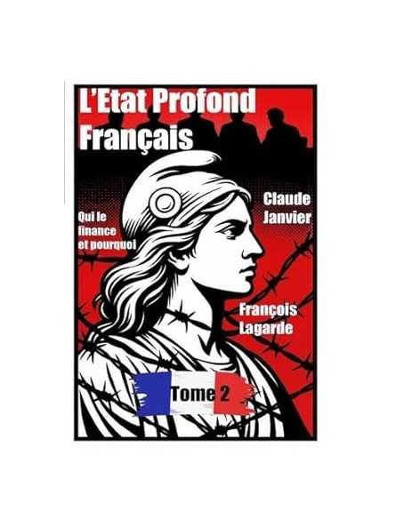 L'État profond français (Tome II) L'État profond français (Tome II)