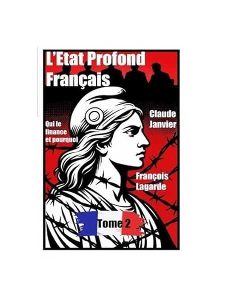 L'État profond français (Tome II)