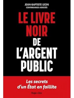 Le livre noir de l'argent public