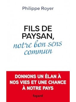 Fils de paysan, notre bon sens commun