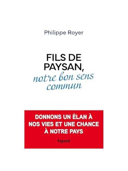Fils de paysan, notre bon sens commun
