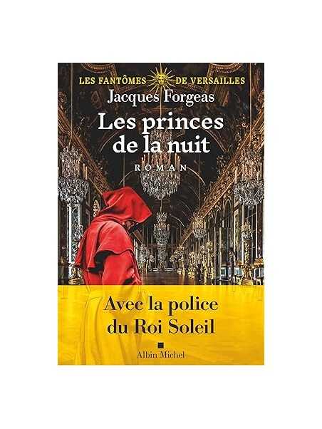 Les Fantômes de Versailles (Tome II): Les Princes de la nuit