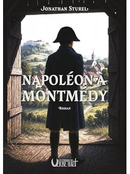 Napoléon à Montmédy