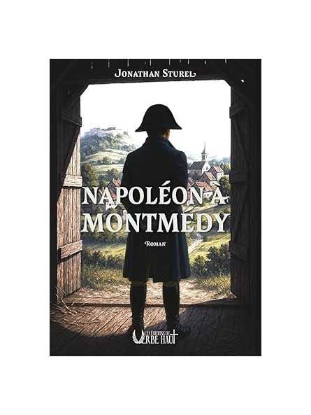 Napoléon à Montmédy