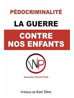 La guerre contre nos enfants: Comprendre, prévenir, dénoncer