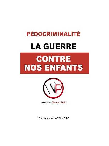 La guerre contre nos enfants: Comprendre, prévenir, dénoncer