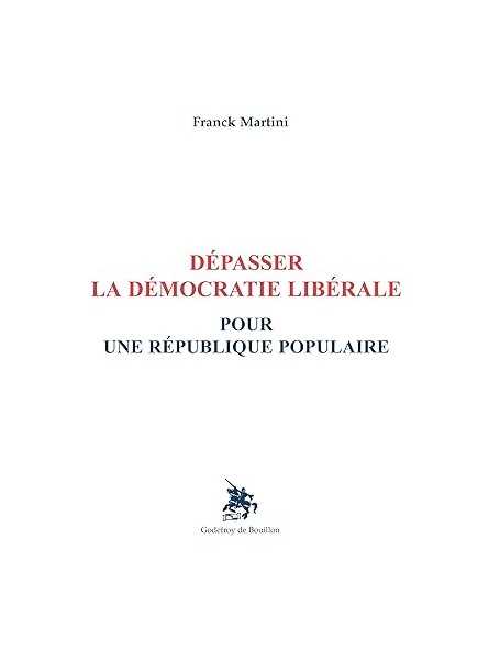 Dépasser la démocratie libérale: Pour une République populaire