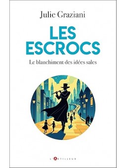 Les escrocs: Le blanchiment des idées sales
