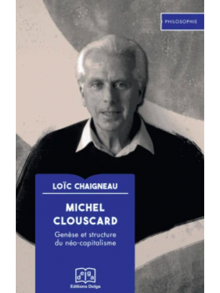 Michel Clouscard: Genèse et structure du néo-capitalisme