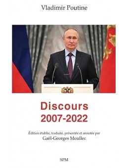 Vladimir Poutine: Discours 2007-2022